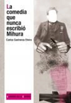 Bertrand.pt - La Comedia Que Nunca Escribió Mihura