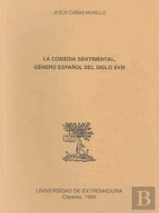 La Comedia Sentimental, Género Español Del Siglo Xviii