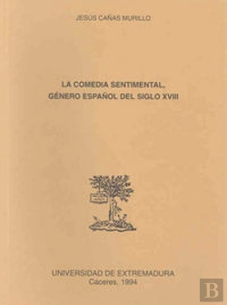 Bertrand.pt - La Comedia Sentimental, Género Español Del Siglo Xviii