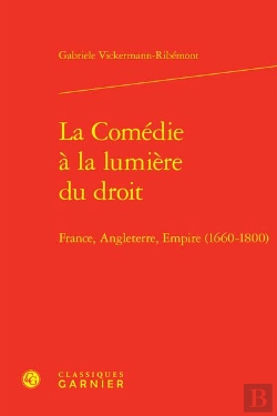 Bertrand.pt - La Comédie À La Lumière Du Droit : France, Angleterre, Empire (1660-1800)
