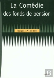 La Comedie Des Fonds De Pension