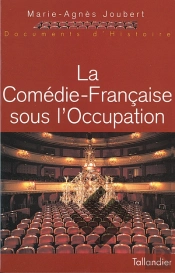 La Comédie-Française Sous L'Occupation