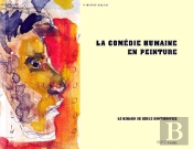 La Comédie Humaine En Peinture ; Le Regard De Serge Kantorowicz