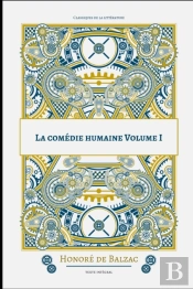 La Comedie Humaine Volume I