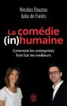 La Comedie (In)Humaine ; Comment Les Entreprises Font Fuir Les Meilleurs