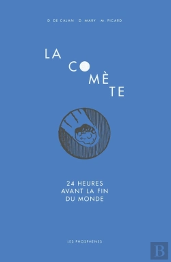 Bertrand.pt - La Comete : 24heures Avant La Fin Du Monde