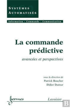Bertrand.pt - La Commande Prédictive : Avancées Et Perspectives