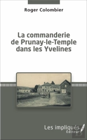 La Commanderie De Prunay-Le-Temple Dans Les Yvelines