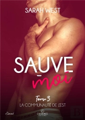 La Communaute De L'Est Tome 3 - Sauve-Moi