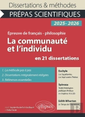 La Communauté Et L'Individu En 21 Dissertations : Prépas Scientifiques 2025/2026; Épreuve De Français-Philosophie (Édition 2025/2026)