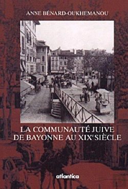 Bertrand.pt - La Communaute Juive De Bayonne Au Xix Siecle