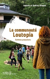 La Communauté Loutopia : Ecofiction Prémonitoire