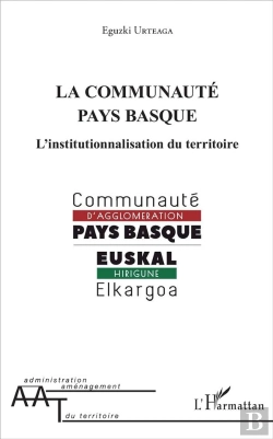 Bertrand.pt - La Communauté Pays Basque ; L'Institutionnalisation Du Territoire