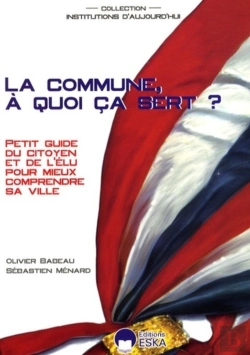 Bertrand.pt - La Commune, À Quoi Ça Sert ? Petit Guide Du Citoyen Et De L'Élu Pour Mieux Comprendre Sa Ville