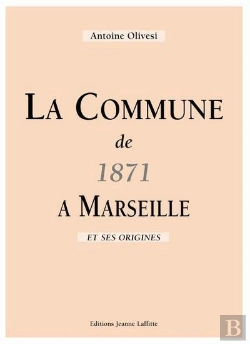 Bertrand.pt - La Commune De 1871 A Marseille