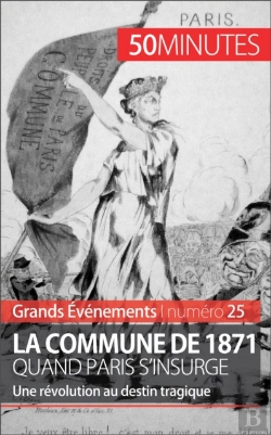 Bertrand.pt - La Commune De 1871, Quand Paris S'Insurge