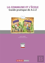 La Commune Et L'École ; Guide Pratique De A À Z