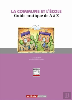 Bertrand.pt - La Commune Et L'École ; Guide Pratique De A À Z