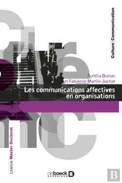 Bertrand.pt - La Communication Affective En Organisations : De La Théorie Au Terrain