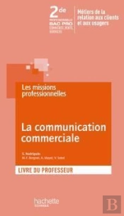 La Communication Commerciale ; 2nde Professionnelle Bac Pro ; Livre Du Professeur