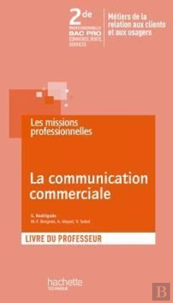 Bertrand.pt - La Communication Commerciale ; 2nde Professionnelle Bac Pro ; Livre Du Professeur