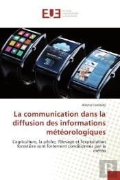 La Communication Dans La Diffusion Des Informations Meteorologiques - L'Agriculture, La Peche, L'Ele
