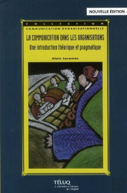 Bertrand.pt - La Communication Dans Les Organisations ; Une Introduction Théorique Et Pragmatique (2e Édition)