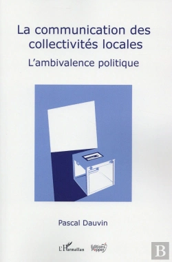 Bertrand.pt - La Communication Des Collectivités Locales ; L'Ambivalence Politique