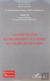 La Communication Des Organisations A La Croisee Des Chemins Disciplinaires