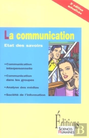 La Communication ; Etat Des Savoirs