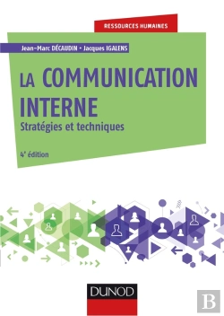 Bertrand.pt - La Communication Interne ; Stratégies Et Techniques (4e Édition)