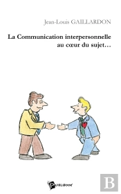 La Communication Interpersonnelle Au Coeur Du Sujet