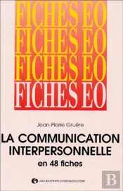 La Communication Interpersonnelle En 48 Fiches : En 48 Fiches