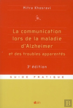 Bertrand.pt - La Communication Lors De La Maladie D Alzheimer Et Des Troubles Apparentes 3e Edition