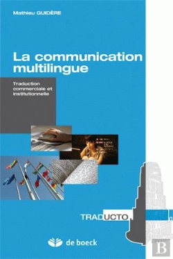 Bertrand.pt - La Communication Multilingue ; Traduction Commerciale Et Institutionnelle