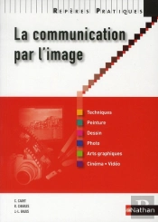 La Communication Par L'Image 2011 - Reperes Pratiques N09