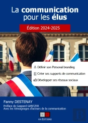 La Communication Pour Les Élus (Édition 2024/2025)
