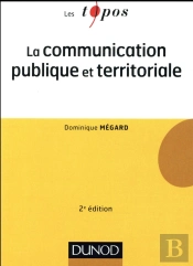 La Communication Publique Et Territoriale - 2e Ed.