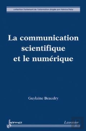 La Communication Scientifique A L'Ere Dunumerique Collection Traitement De L'Information