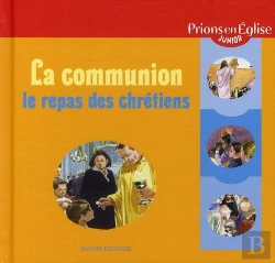 Bertrand.pt - La Communion ; Le Repas Des Chrétiens