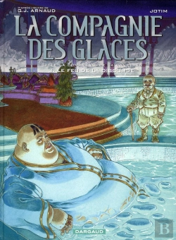 Bertrand.pt - La Compagnie Des Glaces ; Cycle La Compagnie De La Banquise T.3 ; Le Feu De La Discorde