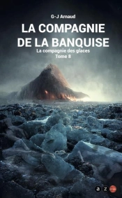 La Compagnie Des Glaces T.8 : La Compagnie De La Banquise
