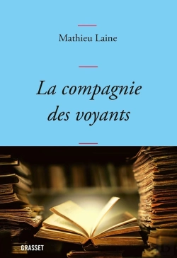 Bertrand.pt - La Compagnie Des Voyants : Ces Grands Romans Qui Nous Éclairent
