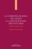 La Compañía De Jesús, Del Exilio A La Restauración. Diez Estudios
