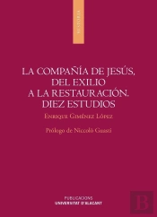 La Compañía De Jesús, Del Exilio A La Restauración. Diez Estudios