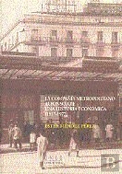La Compañía Metropolitano Alfonso Xiii. Una Historia Económica (1917-1977)