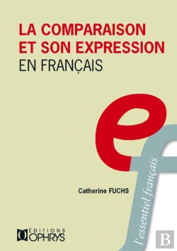 Bertrand.pt - La Comparaison Et Son Expression En Français
