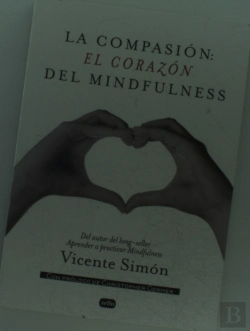 Bertrand.pt - La Compasión: El Corazón Del Mindfulness