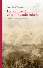 La Compasion En Un Mundo Injusto