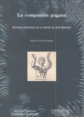 La Compasión Pagana (Estudio-Antología De La Poesía De Juan Bernier)